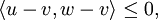 \langle u-v,w-v\rangle\leq0,