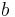 \,b