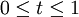 \,0 \leq t \leq 1\,