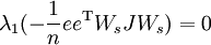 \lambda_1(-\frac{1}{n}ee^{\rm T}W_sJW_s)= 0