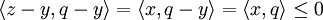 \langle z-y,q-y\rangle=\langle x,q-y\rangle=\langle x,q\rangle\leq0