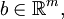 b\in\mathbb R^m,