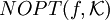 NOPT(f,\mathcal K)