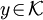 y\!\in\!\mathcal{K}~